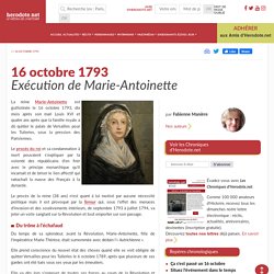 16 octobre 1793 - Exécution de Marie-Antoinette - Herodote.net