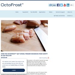 How The OctoFrost™ IQF Tunnel Freezer Enhances Food Safety In IQF Poultry