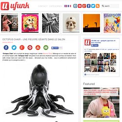 Octopus Chair – Une Pieuvre Géante dans le Salon