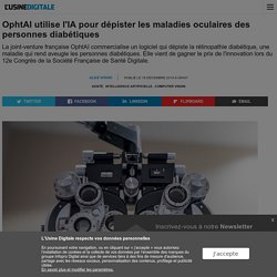 OphtAI utilise l'IA pour dépister les maladies oculaires des personnes diabétiques