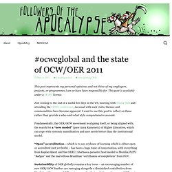 #ocwcglobal and the state of OCW/OER 2011 - Followers of the Apocalypse