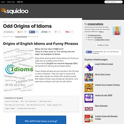 Odd Origins of Idioms