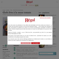 Œufs frits à la sauce tomate - Régal