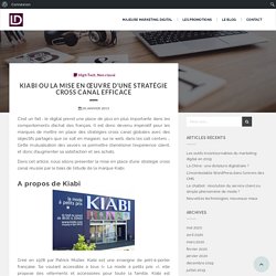 Kiabi ou la mise en œuvre d'une stratégie cross canal efficace