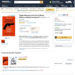 Trigger Warning: Is the Fear of Being Offensive Killing Free Speech?: Amazon.co.uk: Mick Hume: 9780008125455: Books
