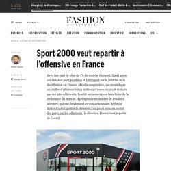 Document 29 : Sport 2000 veut repartir à l’offensive en France - Actualité : distribution (#1140635)