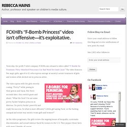 FCKH8’s “F-Bomb Princess” video isn’t offensive—it’s exploitative.