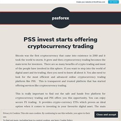 PSS invest starts offering cryptocurrency trading