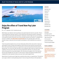 Enjoy the offers of Travel Now Pay Later Program
