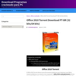 Office 2010 Torrent Download PT-BR (32 bits/64 bits)