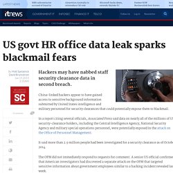 US govt HR office data leak sparks blackmail fears - Security - iTnews