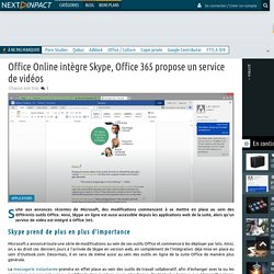 Office Online intègre Skype, Office 365 propose un service de vidéos