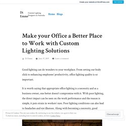 Make your Office a Better Place to Work with Custom Lighting Solutions – Di Emme