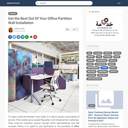 Get the Best Out Of Your Office Partition Wall Installation
