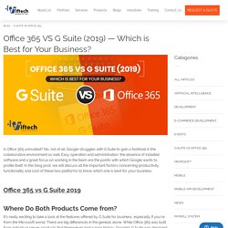 Office 365 VS G Suite (2019) — Which is Best for Your Business?