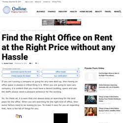 Find the Right Office on Rent at the Right Price without any Hassle