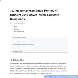123.hp.com/oj7616 – HP Officejet 7616 Printer Setup, Software Installation and Driver Download