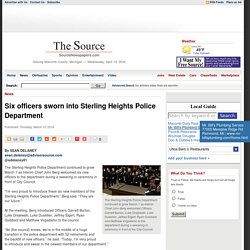 Six officers sworn into Sterling Heights Police Department - News - Source Newspapers