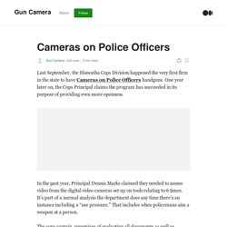 Cameras on Police Officers. Last September, the Hiawatha Cops…