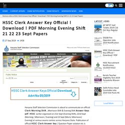 HSSC Clerk Answer Key Official ! Download ! PDF Morning Evening Shift 21 22 23 Sept Papers