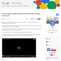 Introducing the Google+ project: Real-life sharing, rethought for the web