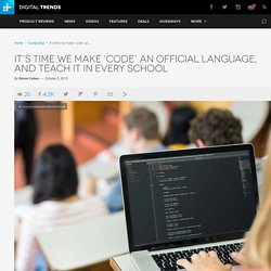 It's time we made 'code' an official language, teach it in school