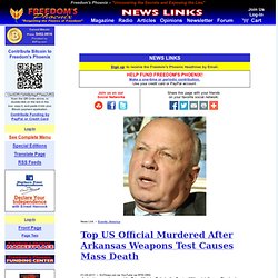 Top US Official Murdered After Arkansas Weapons Test Causes Mass Death