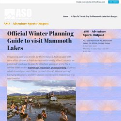 Official Winter Planning Guide to visit Mammoth Lakes – ASO – Adventure Sports Outpost