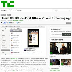 Mobile CDN Offers First Official iPhone Streaming App