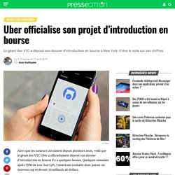 Uber officialise son projet d'introduction en bourse