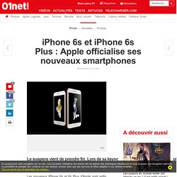 iPhone 6s et iPhone 6s Plus : Apple officialise ses nouveaux smartphones