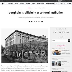 berghain is officially a cultural institution