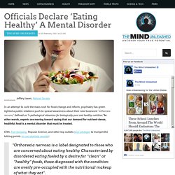 Officials Declare ‘Eating Healthy’ A Mental Disorder
