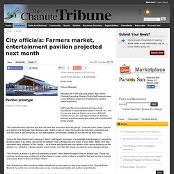 City officials: Farmers market, entertainment pavilion projected next month - The Chanute Tribune: News
