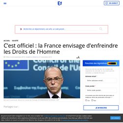 C’est officiel : la France envisage d’enfreindre les Droits de l’Homme