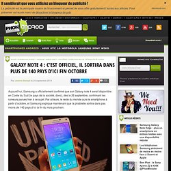 Galaxy Note 4 : c'est officiel, il sortira dans plus de 140 pays d'ici fin octobre