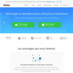 [Officiel] Télécharger AnyTrans® – Gérer votre iPhone/Android/Cloud