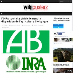l’INRA souhaite officiellement la disparition de l’agriculture biologique