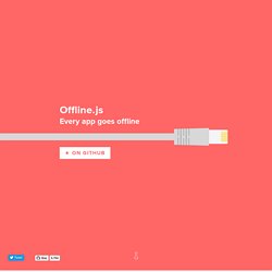 Offline.js – Handle your users losing their internet connection like a pro