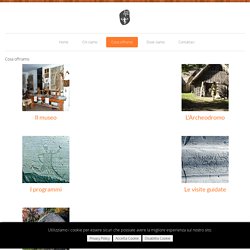 Cosa offriamo - Museo didattico d'arte e vita preistorica