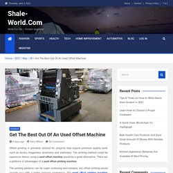 Get The Best Out Of An Used Offset Machine - Shale-World.Com