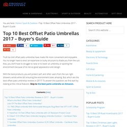 Best Offset Patio Umbrellas 2017