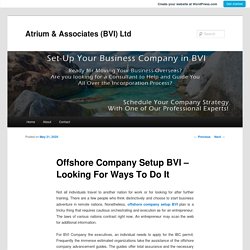 Offshore Company Setup BVI – Looking For Ways To Do It