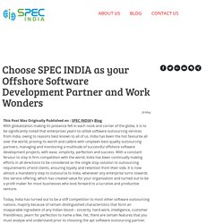 Choose SPEC INDIA as your Offshore Software Development Partner and Work Wonders - specindia
