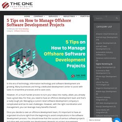 5 Tips on How to Manage Offshore Software Development Projects