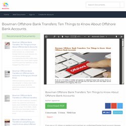 Bowman Offshore Bank Transfers: Ten Things to Know About Offshore Bank Accounts