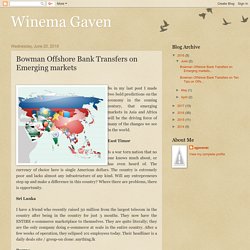 Winema Gaven: Bowman Offshore Bank Transfers on Emerging markets
