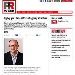 Ogilvy goes for a different agency structure