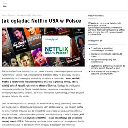Oglądaj amerykański Netflix w Polsce