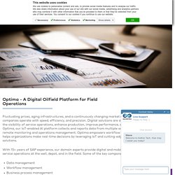 Optima - A Digital Oilfield Platform for Field Operations